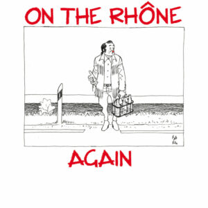 Affichette Hervé Baru – On the Rhône again