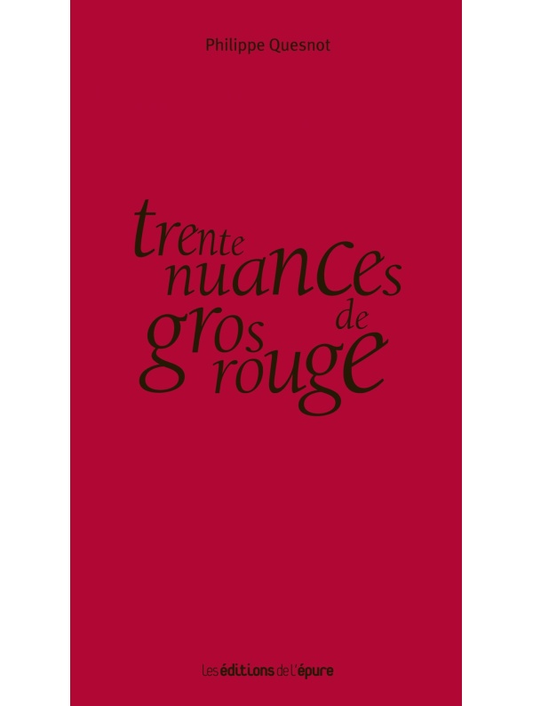 Trente Nuances de Gros Rouge